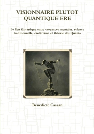 Visionnaire plutot quantique ère