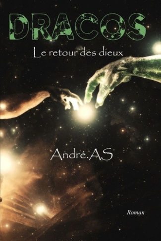 Dracos. Le retour des dieux