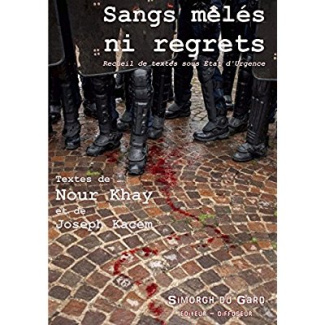 Sangs mêlés ni regrets. Recueil de textes sous état d'urgence