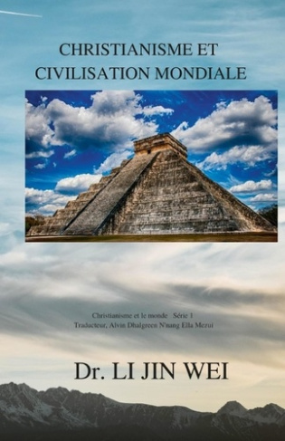 Christianisme et civilisation mondiale. Christianisme et le monde Série 1