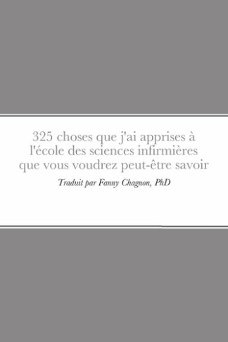 325 choses que j'ai apprises à l'école des sciences infirmières que vous voudrez peut-être savoir