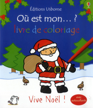 Où est mon... ? Livre de coloriage Vive Noël !