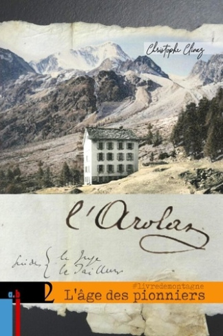 L'Arolaz, l'âge des pionniers