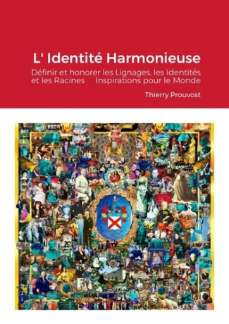 L'Identité Harmonieuse. Définir et honorer les Lignages, les Identités et les Racines - Inspiration