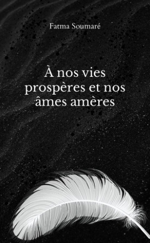 Á nos vies prospères et nos âmes amères