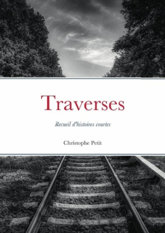 Traverses. Recueil d'histoires courtes