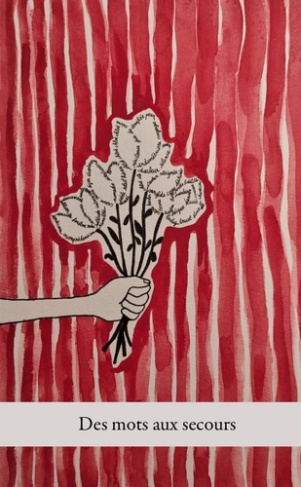 Des Mots aux secours. Album de poèmes