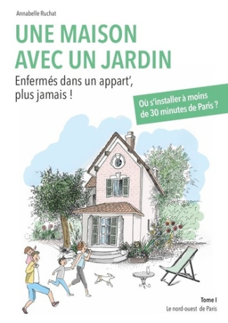 Une maison avec un jardin. Enfermés dans un appart', plus jamais !