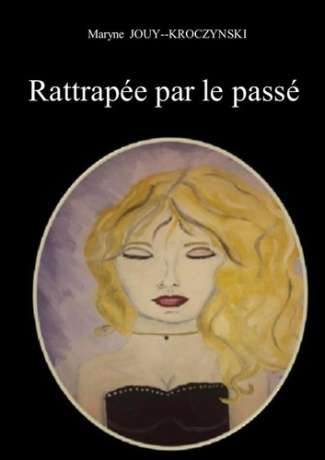 Rattrapée par le passé