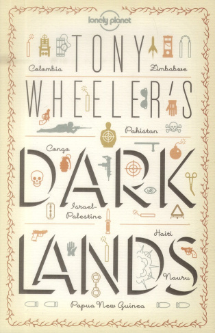 TONY WHEELER'S DARK LANDS 1ED -ANGLAIS-
