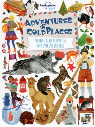 Lonely Planet kids activities & stickers : adventures in cold places