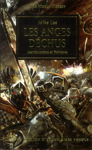 The Horus Heresy Tome 11 : Les anges déchus. Manipulations et trahisons