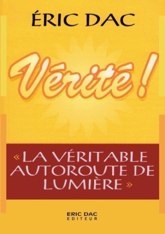 Vérité. La véritable autoroute de lumière
