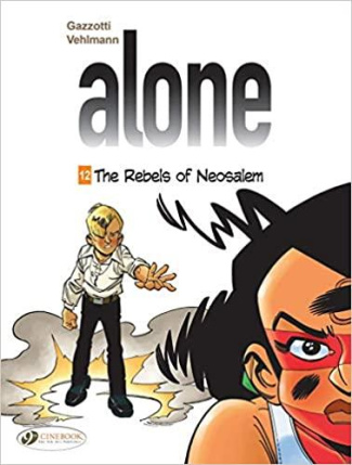 ALONE VOL. 12 - THE REBELS OF NEOSALEM - TOME 12
