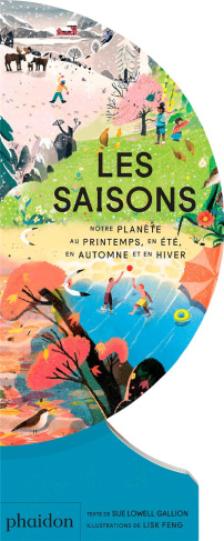 Les saisons. Notre planète au printemps, en été, en automne et en hiver