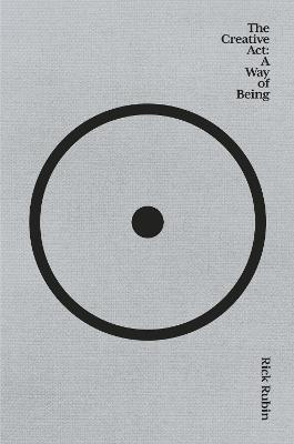 THE CREATIVE ACT, A WAY OF BEING