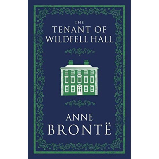 THE TENANT OF WILDFELL HALL, ANNE BRONTE