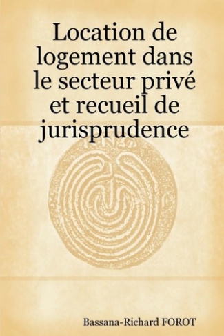 Location de Logement Dans Le Secteur Prive Et Recueil de Jurisprudence