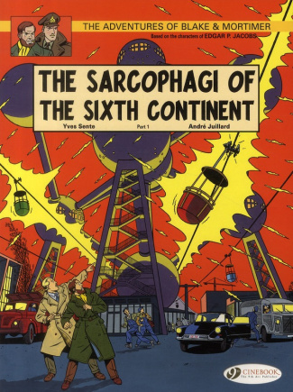 BLAKE & MORTIMER - TOME 9 THE SARCOPHAGI OF THE SIXTH CONTINENT PARTIE 1