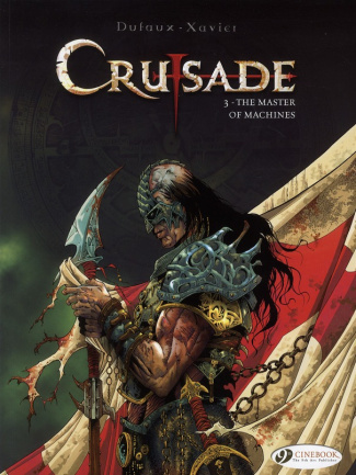CRUSADE - TOME 3 THE MASTER OF MACHINES
