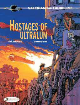 VALERIAN AND LAURELINE - TOME 16 HOSTAGES OF ULTRALUM