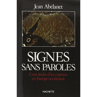 Signes sans paroles. Cent siècles d'art rupestre en Europe occidentale