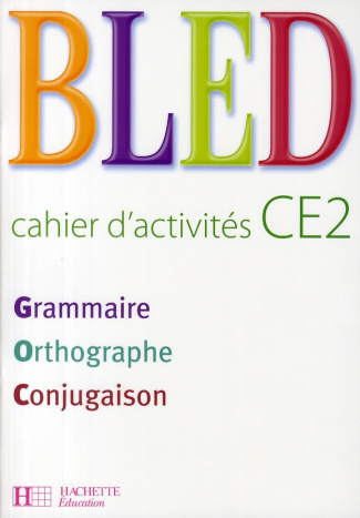 Bled CE2. Cahier d'activités
