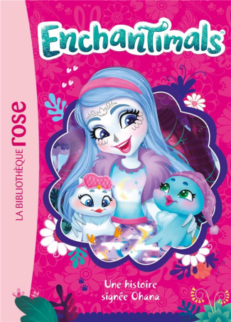 Enchantimals Tome 8 : Une histoire signée Ohana