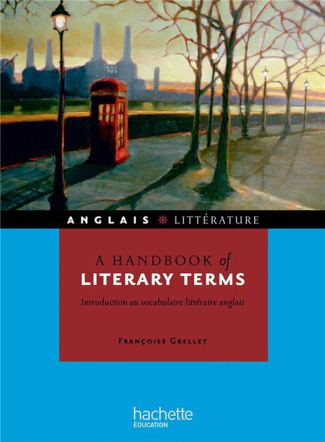 A handbook of literary terms. Introduction au vocabulaire littéraire anglais