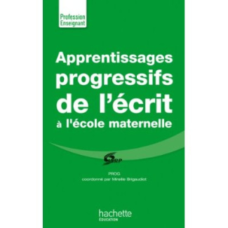 Apprentissages progressifs de l'écrit à la maternelle
