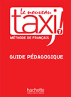 Le nouveau Taxi ! 1. Guide pédagogique