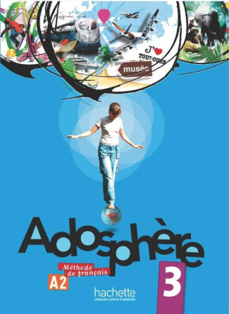 Adosphère 3 A2. Méthode de français, avec 1 CD audio