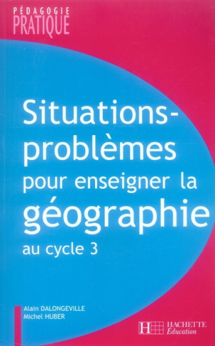 Situations-problèmes pour enseigner la géographie au cycle 3