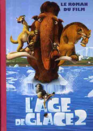 L'âge de glace 2 : le roman du film