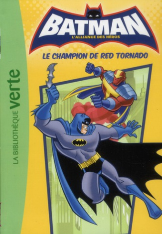 BATMAN 05 - LE CHAMPION DE RED TORNADO