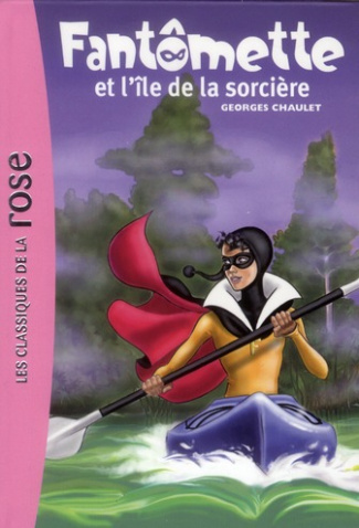 Fantômette Tome 5 : Fantomette et l'ile de la sorcière