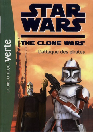 Star Wars The Clone Wars Tome 10 : L'attaque des pirates