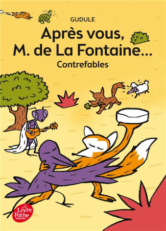 Après vous M. de La Fontaine... Contrefables