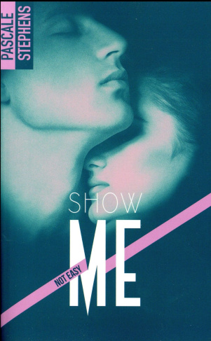 Not easy Tome 1 : Show me