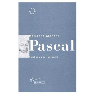 PASCAL. Tombeau pour un ordre