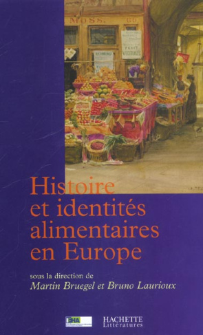 Histoire et identités alimentaires en Europe