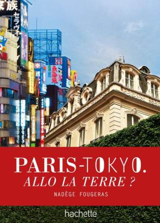 Paris - Tokyo Allo la terre?
