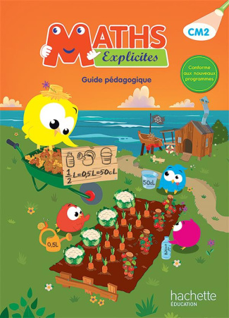 Maths Explicites CM2. Guide pédagogique, Edition 2016