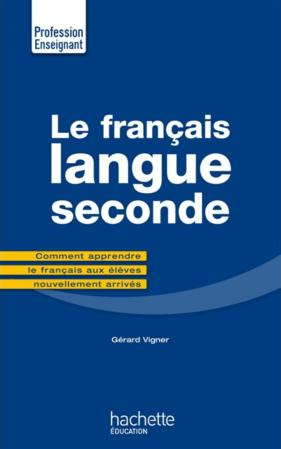 Le français langue seconde. 2e édition