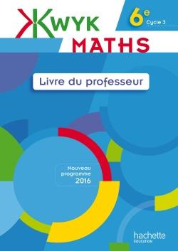 Maths 6e. Livre du professeur, Edition 2016
