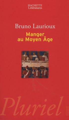 Manger au Moyen Age / Pratiques et discours alimentaires en Europe au XIVe et XVe siècles