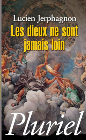 Les dieux ne sont jamais loin