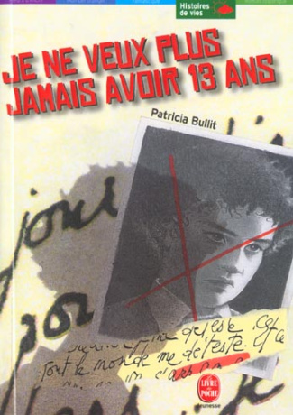 Je ne veux plus jamais avoir 13 ans
