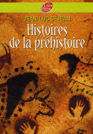 HISTOIRES DE LA PREHISTOIRE