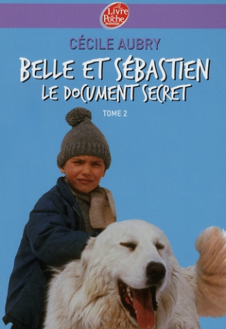 Belle et Sébastien Tome 2 : Le document secret